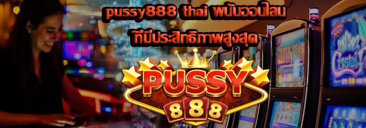 pussy888 thai